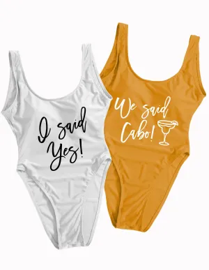 I Said Yes, We Said Cabo Swimsuits