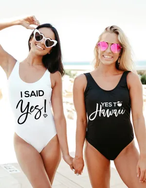 I Said Yes, Yes to Hawaii Bachelorette Swimsuits